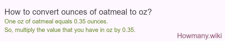 How to convert ounces of oatmeal to oz?