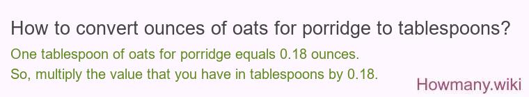 How to convert ounces of oats for porridge to tablespoons?