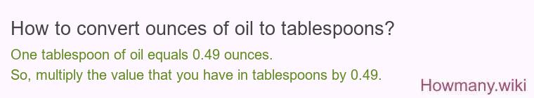 How to convert ounces of oil to tablespoons?