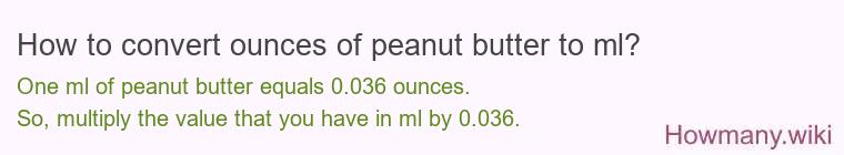 How to convert ounces of peanut butter to ml?