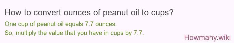 How to convert ounces of peanut oil to cups?
