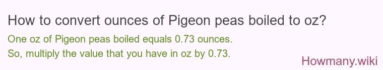 How to convert ounces of Pigeon peas boiled to oz?