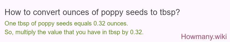 How to convert ounces of poppy seeds to tbsp?