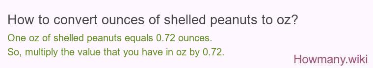 How to convert ounces of shelled peanuts to oz?