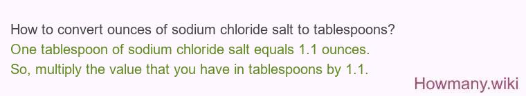 How to convert ounces of sodium chloride salt to tablespoons?
