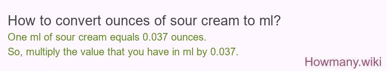 How to convert ounces of sour cream to ml?