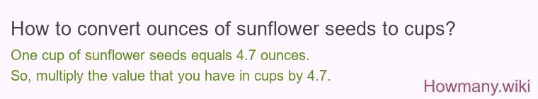 How to convert ounces of sunflower seeds to cups?