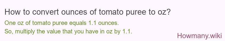 How to convert ounces of tomato puree to oz?