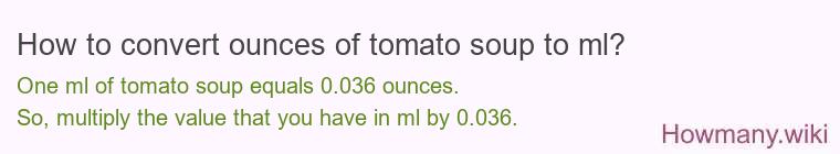How to convert ounces of tomato soup to ml?