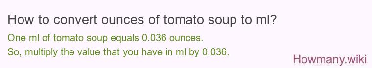 How to convert ounces of tomato soup to ml?