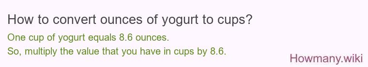 How to convert ounces of yogurt to cups?