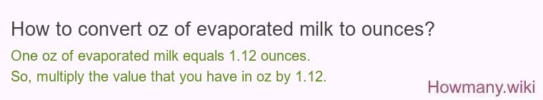 How to convert oz of evaporated milk to ounces?