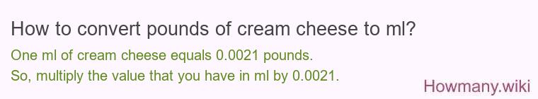 How to convert pounds of cream cheese to ml?