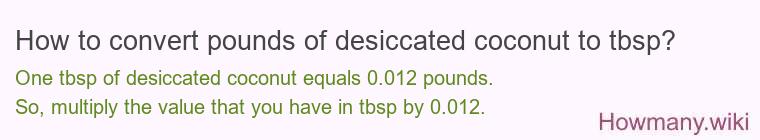 How to convert pounds of desiccated coconut to tbsp?
