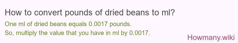 How to convert pounds of dried beans to ml?