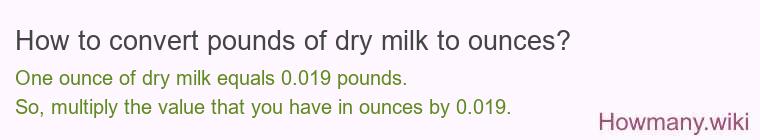 How to convert pounds of dry milk to ounces?