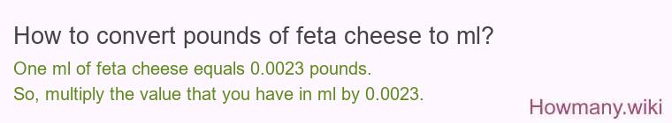 How to convert pounds of feta cheese to ml?