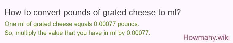 How to convert pounds of grated cheese to ml?