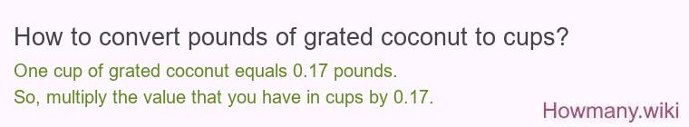 How to convert pounds of grated coconut to cups?
