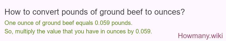 How to convert pounds of ground beef to ounces?