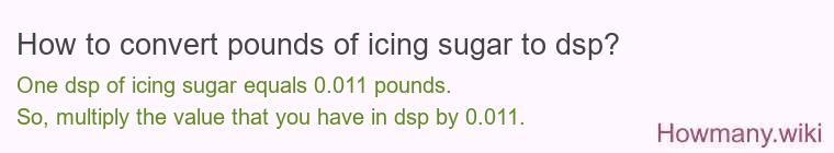 How to convert pounds of icing sugar to dsp?