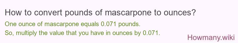 How to convert pounds of mascarpone to ounces?