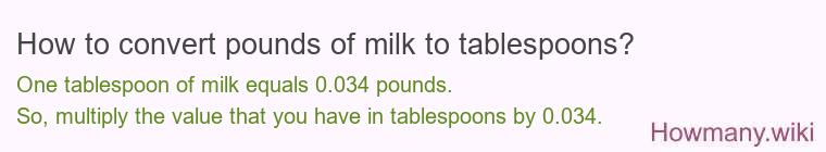 How to convert pounds of milk to tablespoons?