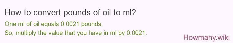How to convert pounds of oil to ml?