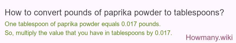 How to convert pounds of paprika powder to tablespoons?