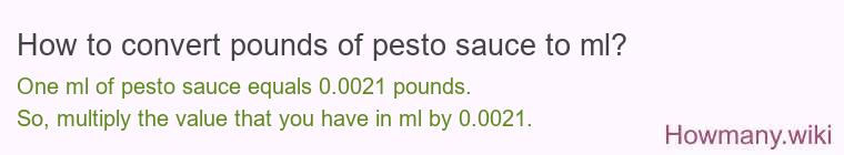 How to convert pounds of pesto sauce to ml?