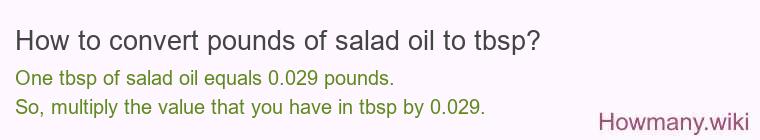 How to convert pounds of salad oil to tbsp?