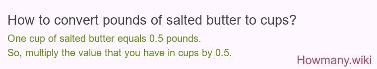 How to convert pounds of salted butter to cups?