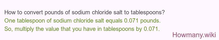 How to convert pounds of sodium chloride salt to tablespoons?