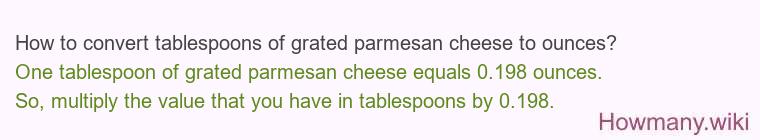 How to convert tablespoons of grated parmesan cheese to ounces?