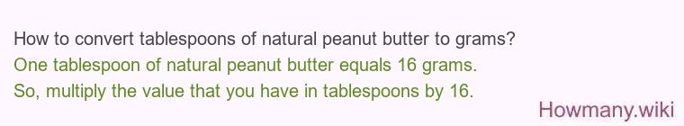 How to convert tablespoons of natural peanut butter to grams?