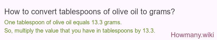 How to convert tablespoons of olive oil to grams?