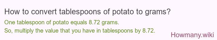 How to convert tablespoons of potato to grams?