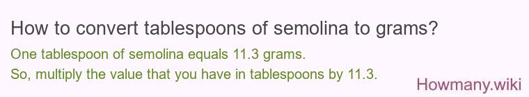How to convert tablespoons of semolina to grams?