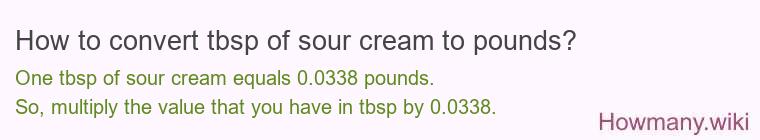 How to convert tbsp of sour cream to pounds?