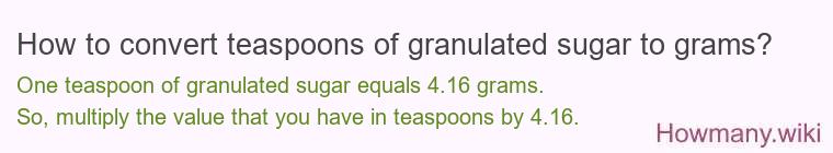 How to convert teaspoons of granulated sugar to grams?