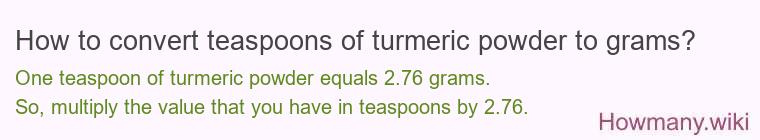 How to convert teaspoons of turmeric powder to grams?