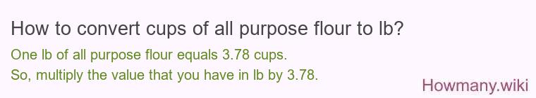 How to convert cups of all purpose flour to lb?