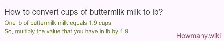 How to convert cups of buttermilk milk to lb?