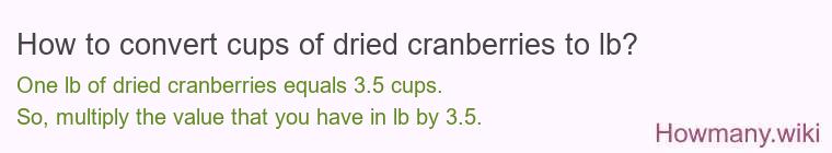 How to convert cups of dried cranberries to lb?