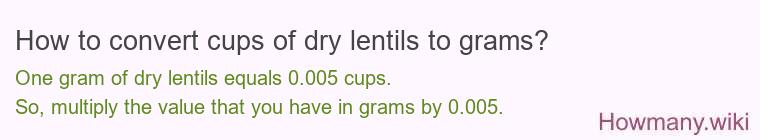 How to convert cups of dry lentils to grams?