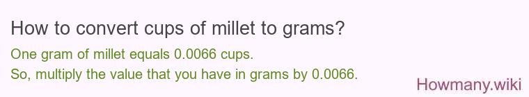 How to convert cups of millet to grams?