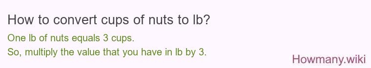 How to convert cups of nuts to lb?