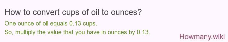 How to convert cups of oil to ounces?
