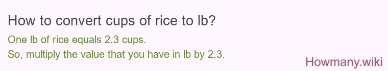 How to convert cups of rice to lb?
