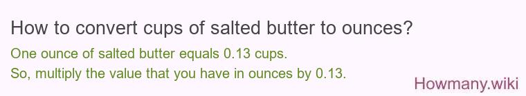 How to convert cups of salted butter to ounces?